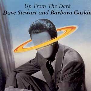 Up From the Dark 1985 / Dave Stewart & Barbara Gaskin