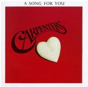 A Song for You / CARPENTERS 1972年
