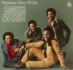 ("Neither One of Us / Gladys Knight & The Pips" 1973年)
