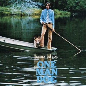("One Man Dog / James Taylor" 1972年)