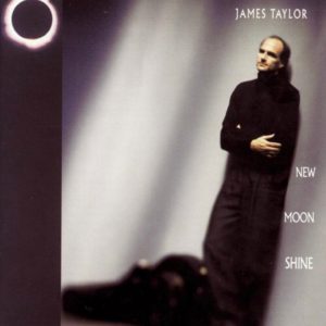 ("New Moon Shine / James Taylor" 1991年)