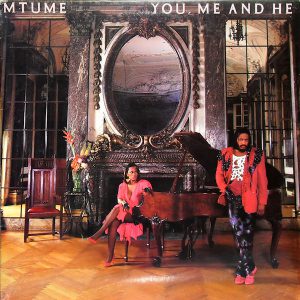("YOU, ME AND HE / MTUME" 1984年)
