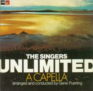 ("A CAPELLA / THE SINGERS UNLIMITED" 1971年)