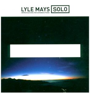 ("Solo Improvisations for Expanded Piano / Lyle Mays" 2000年)
