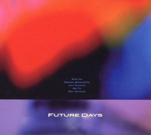 ("Future Days / FUTURE DAYS" 2013年)