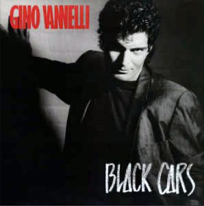 ("Black Cars / Gino Vannelli" 1984年)