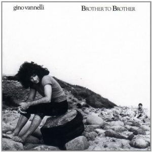 ("Brother to Brother / Gino Vannelli" 1978年)