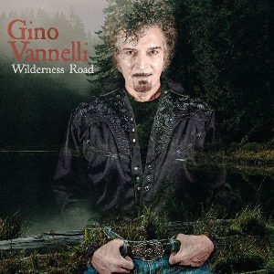 ("Wilderness Road / Gino Vannelli" 2019年)