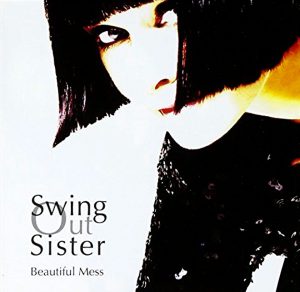 ("Beautiful Mess / Swing Out Sister" 2008年)