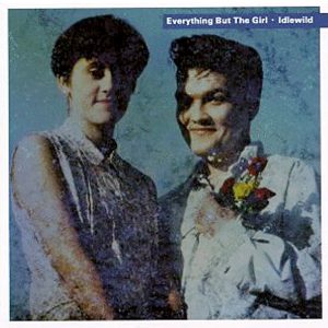 ("Idlewild / Everything But The Girl" 1988年)