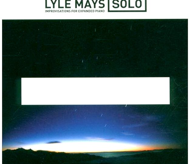 ("Solo Improvisations for Expanded Piano / Lyle Mays" 2000年)