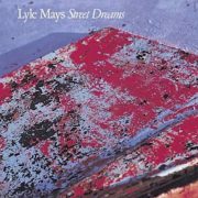 ("Street Dreams / Lyle Mays" 1989年)