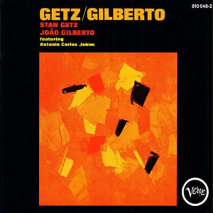 ("GETZ/GILBERTO / Stan Getz, Astrud Gilberto" 1964年)