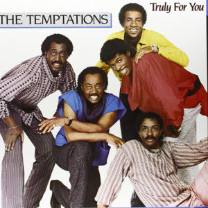 ("Truly for You / The Temptations" 1984年)