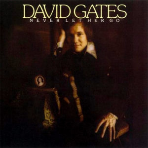 ("Never Let Her Go / David Gates" 1975年)