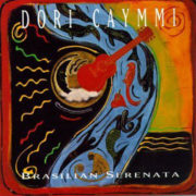 ("Brasilian Serenata / Dori Caymmi" 1991年)