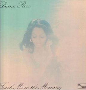 ("Touch Me in the Morning / Diana Ross" 1973年)