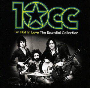 ("I'm Not In Love The Essential Collection / 10cc")